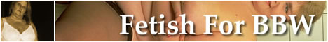 Fetish for BBW